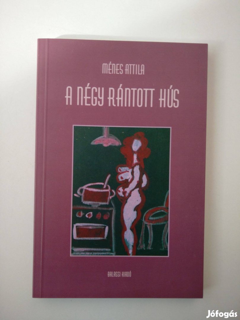 Ménes Attila - A négy rántott hús