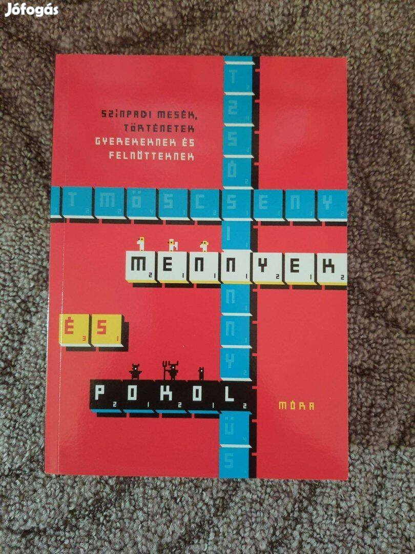 Mennyek és pokol - Színpadi mesék, történetek kicsiknek és