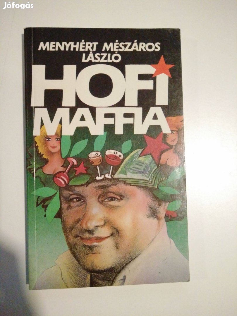 Menyhért Mészáros László - Hofi-maffia