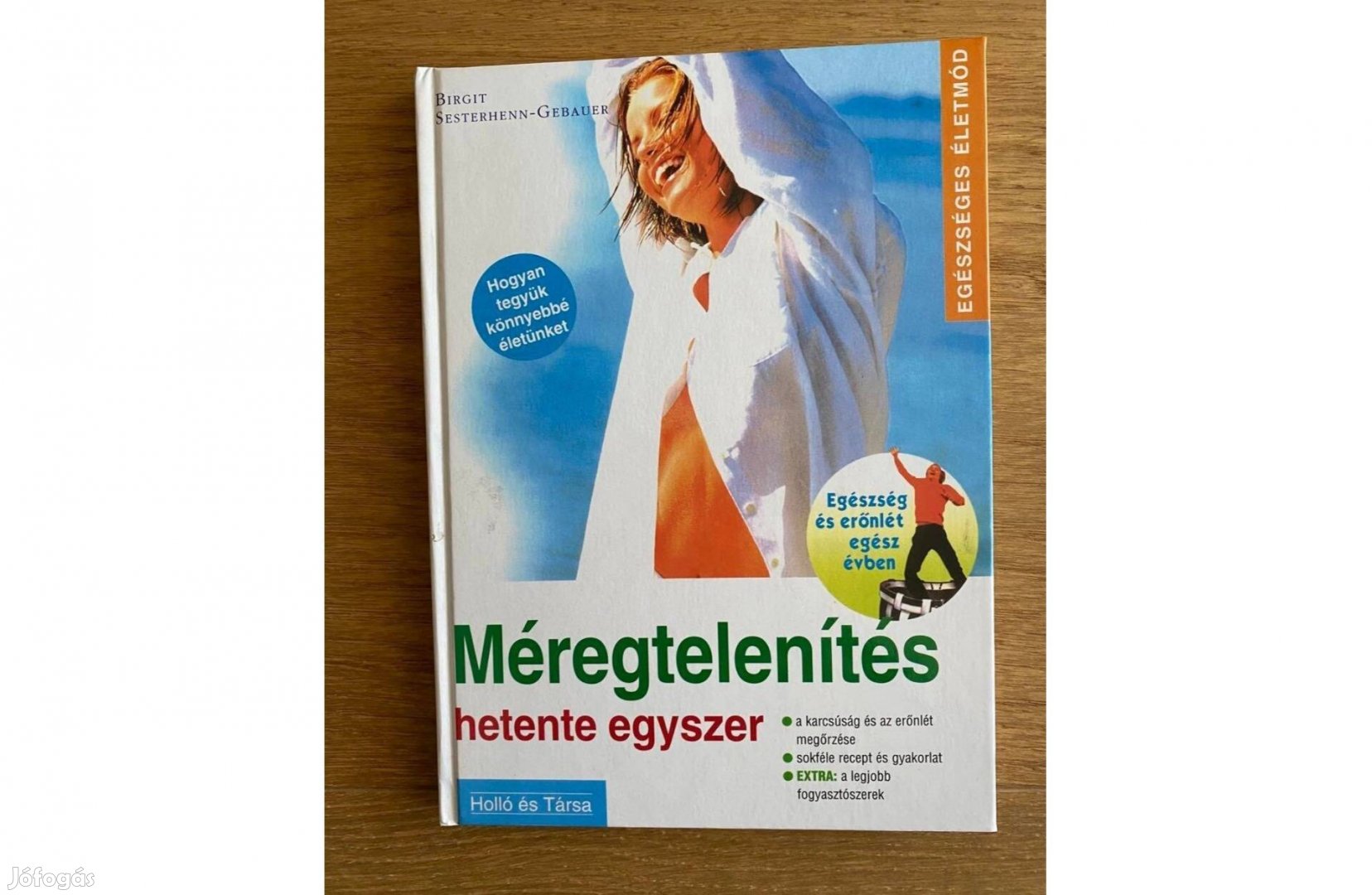 Méregtelenítés hetente egyszer