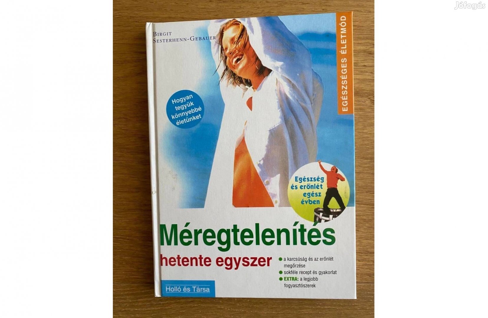 Méregtelenítés hetente egyszer