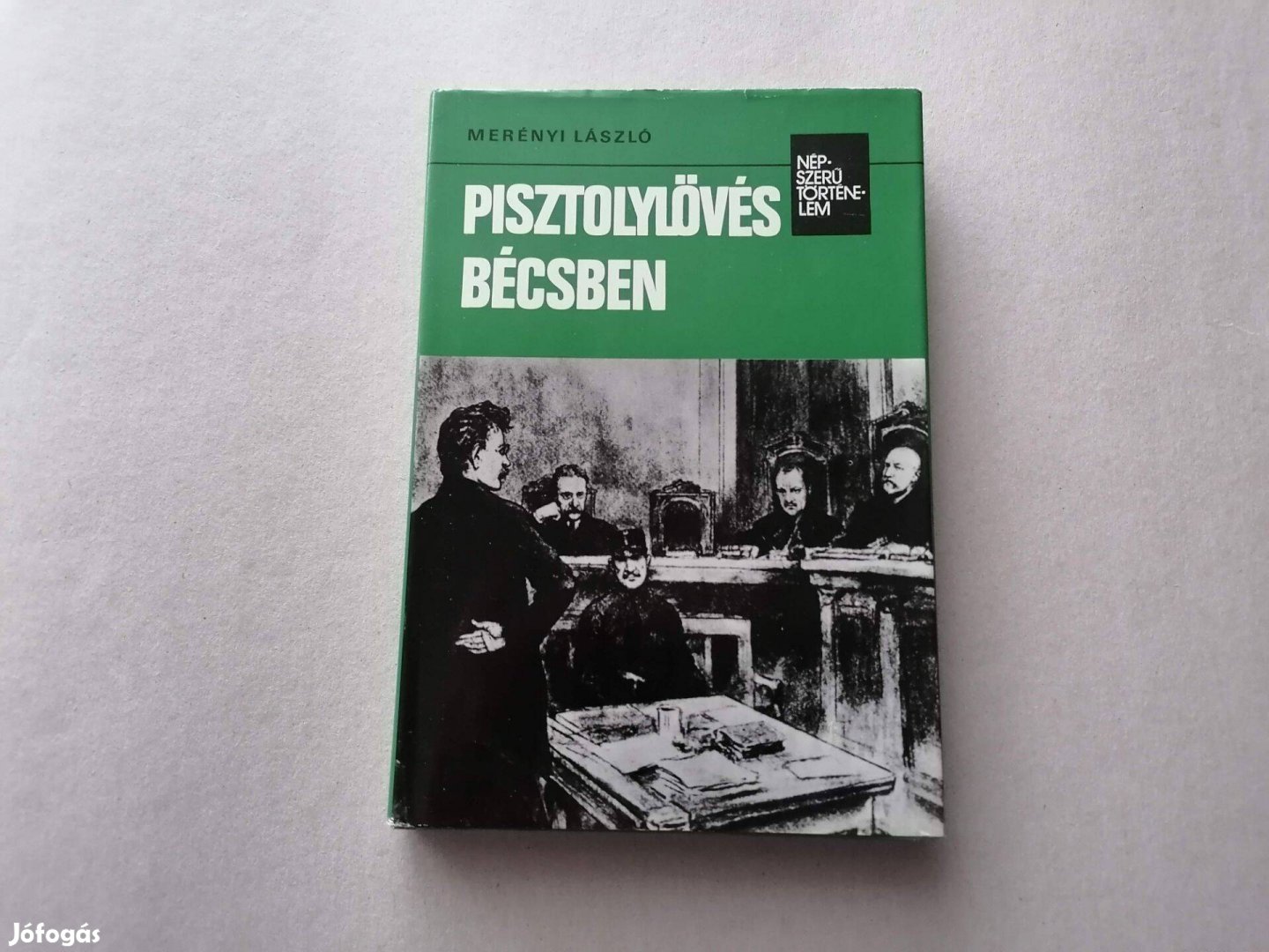 Merényi László: Pisztolylövés Bécsben című könyve eladó !