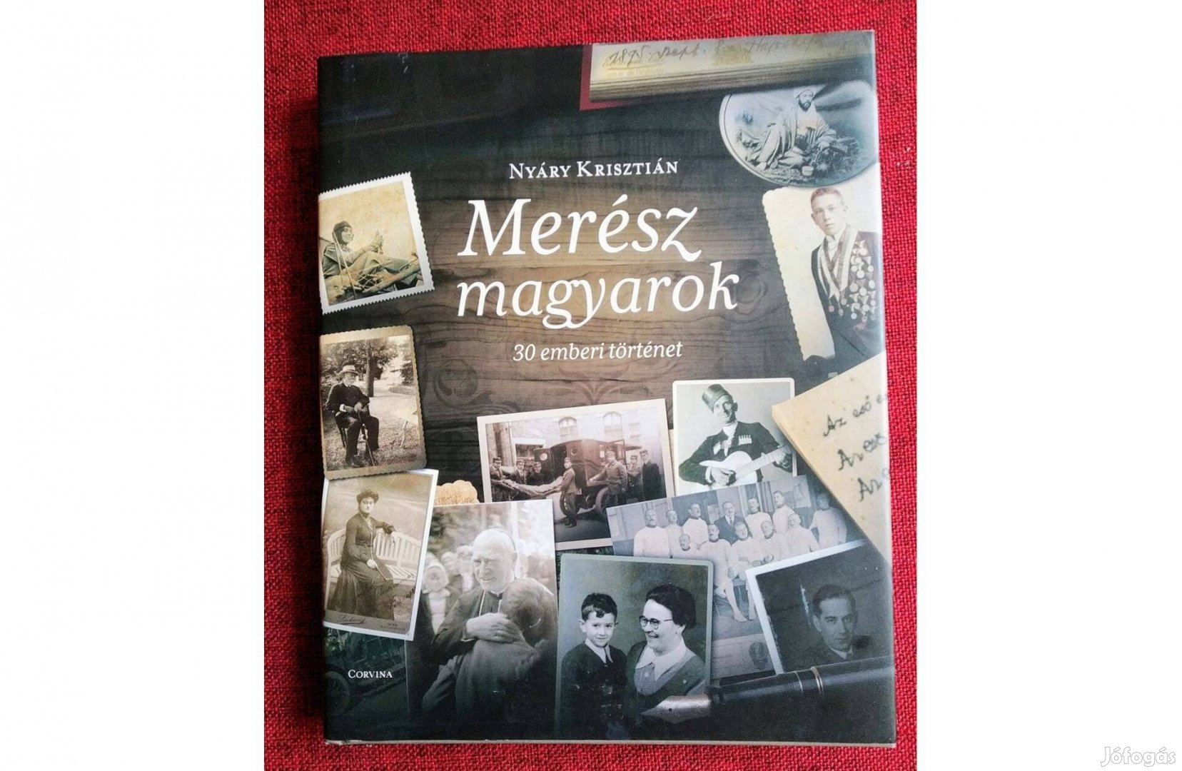Merész magyarok - 30 emberi történet