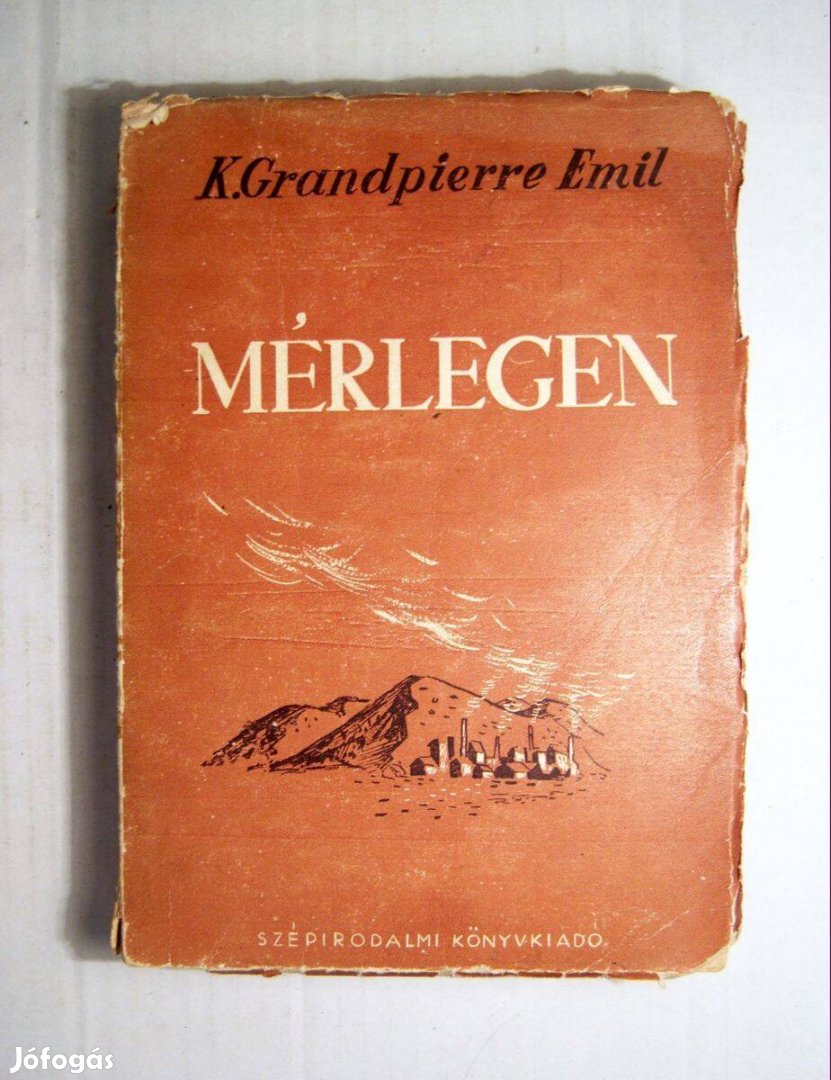 Mérlegen (K. Grandpierre Emil) 1950 (5kép+tartalom)