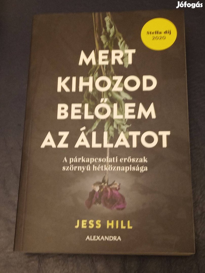 Mert kihozod belőlem az állatot Jess Hill 3500ft óbuda