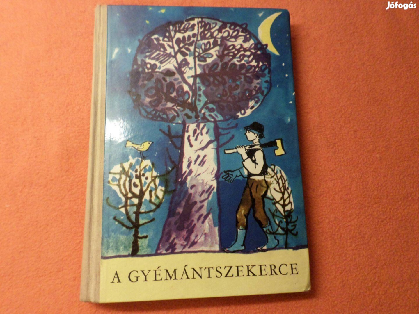 Mesék és történetek A gyémántszekerce 1963 Antik! Gyermekkönyv