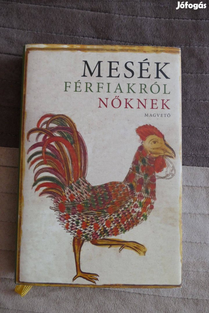 Mesék férfiakról nőknek- 2007-es Magvető kiadás