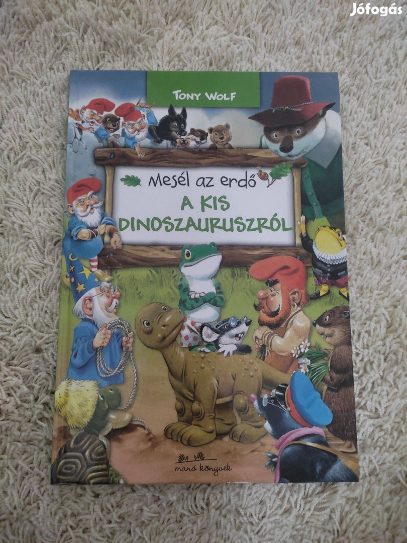 Mesél az erdő A kis dinoszauruszról