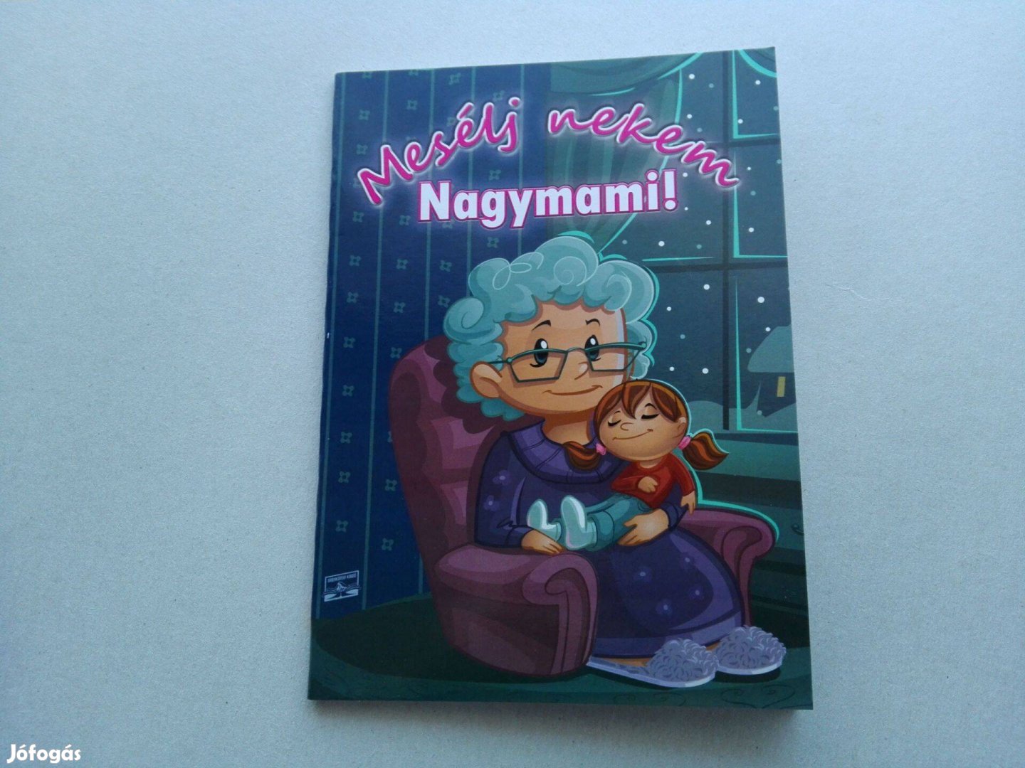 Mesélj nekem Nagymami!- Új mesekönyv gyermekeknek eladó !