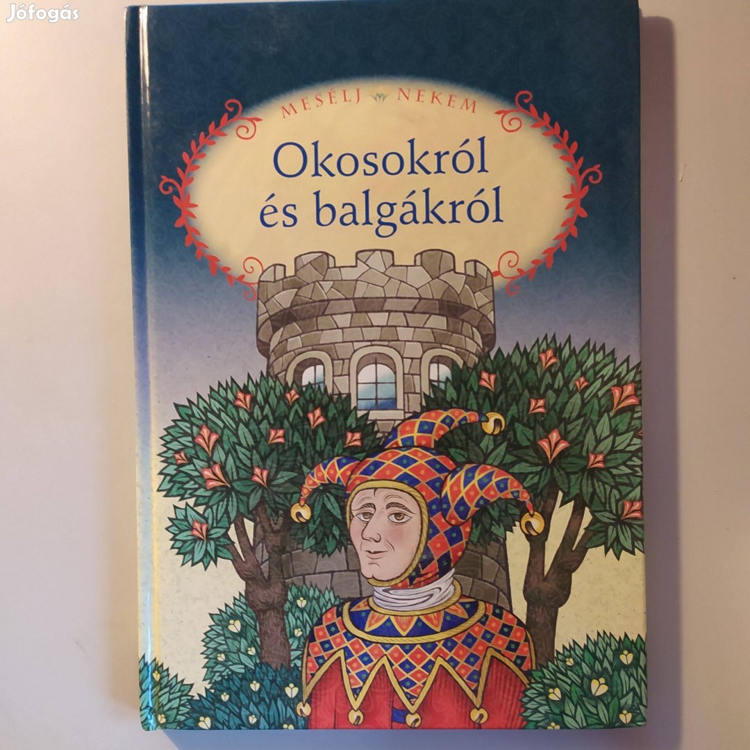 Mesélj nekem okosokról és balgákról - újszerű