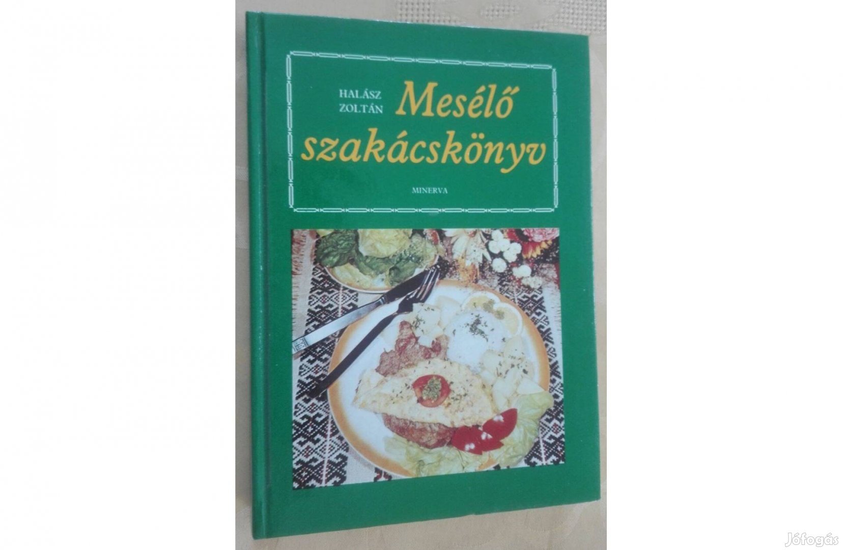 Mesélő szakácskönyv, írta: Halász Zoltán, olvasatlan
