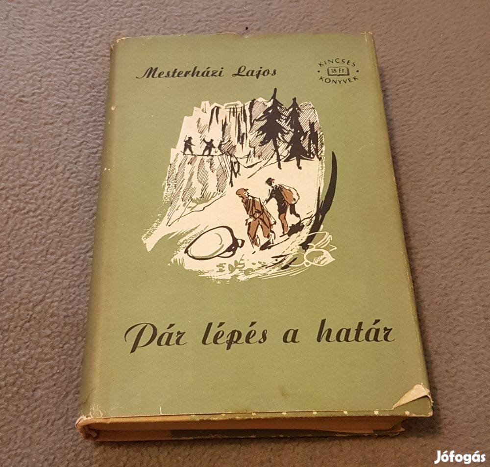 Mesterházi Lajos: Pár lépés a határ (Kincses Könyvek)