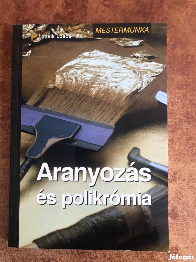 Mestermumka könyvek/Aranyozás és polikrómia könyv Cser kiadó