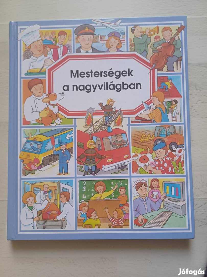 Mesterségek a nagyvilágban gyermekkönyv