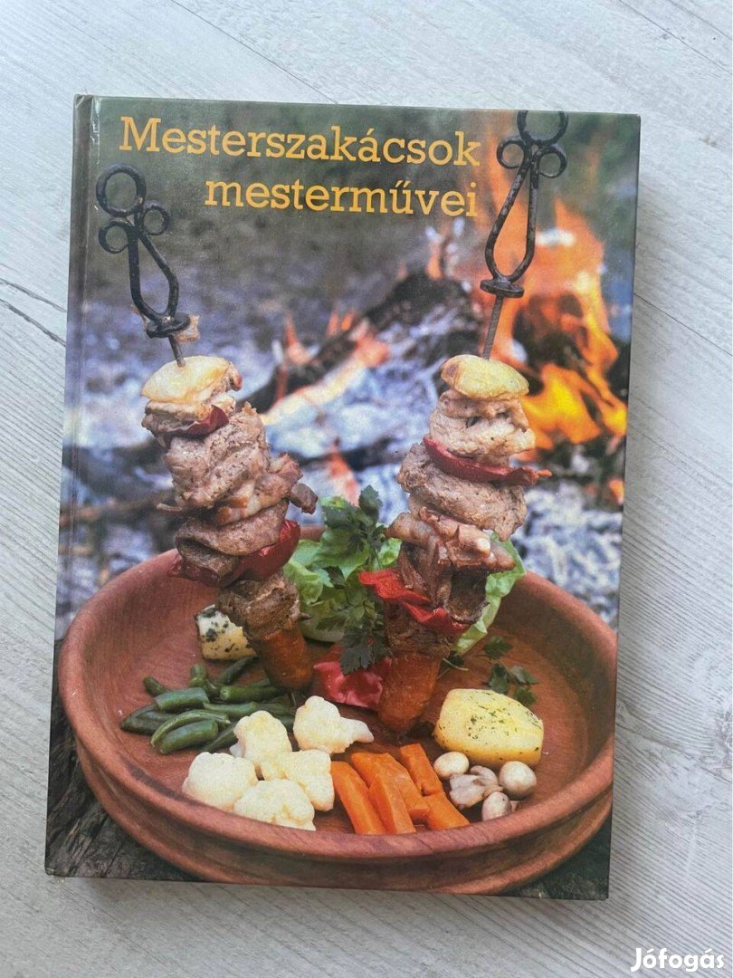 Mesterszakácsok mesterművei (szakácskönyv, főzés)