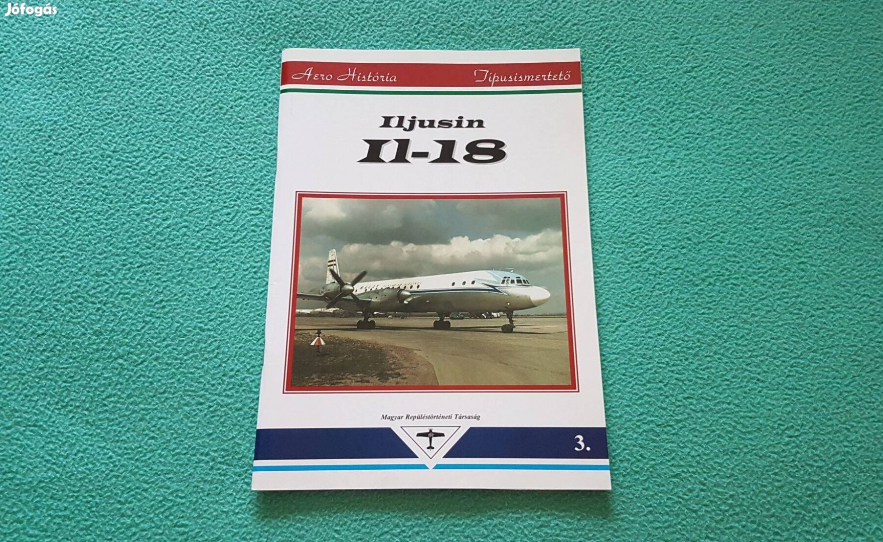 Mészáros András: Iljusin Il-18 (Aero História 3. - Típusismertető)