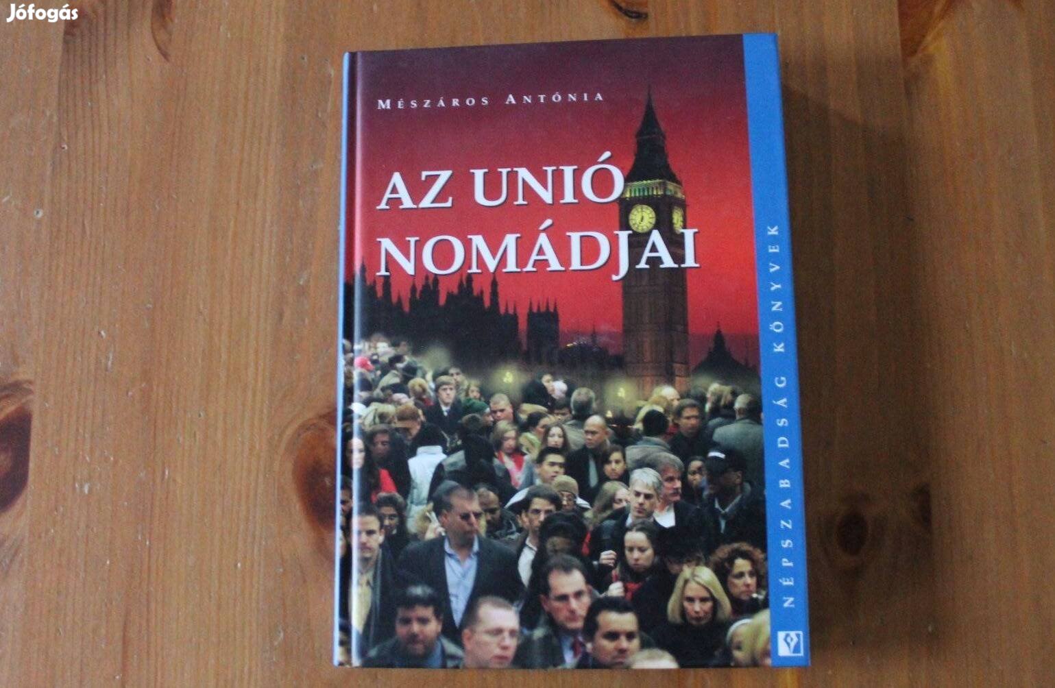 Mészáros Antónia - Az Unió nomádjai