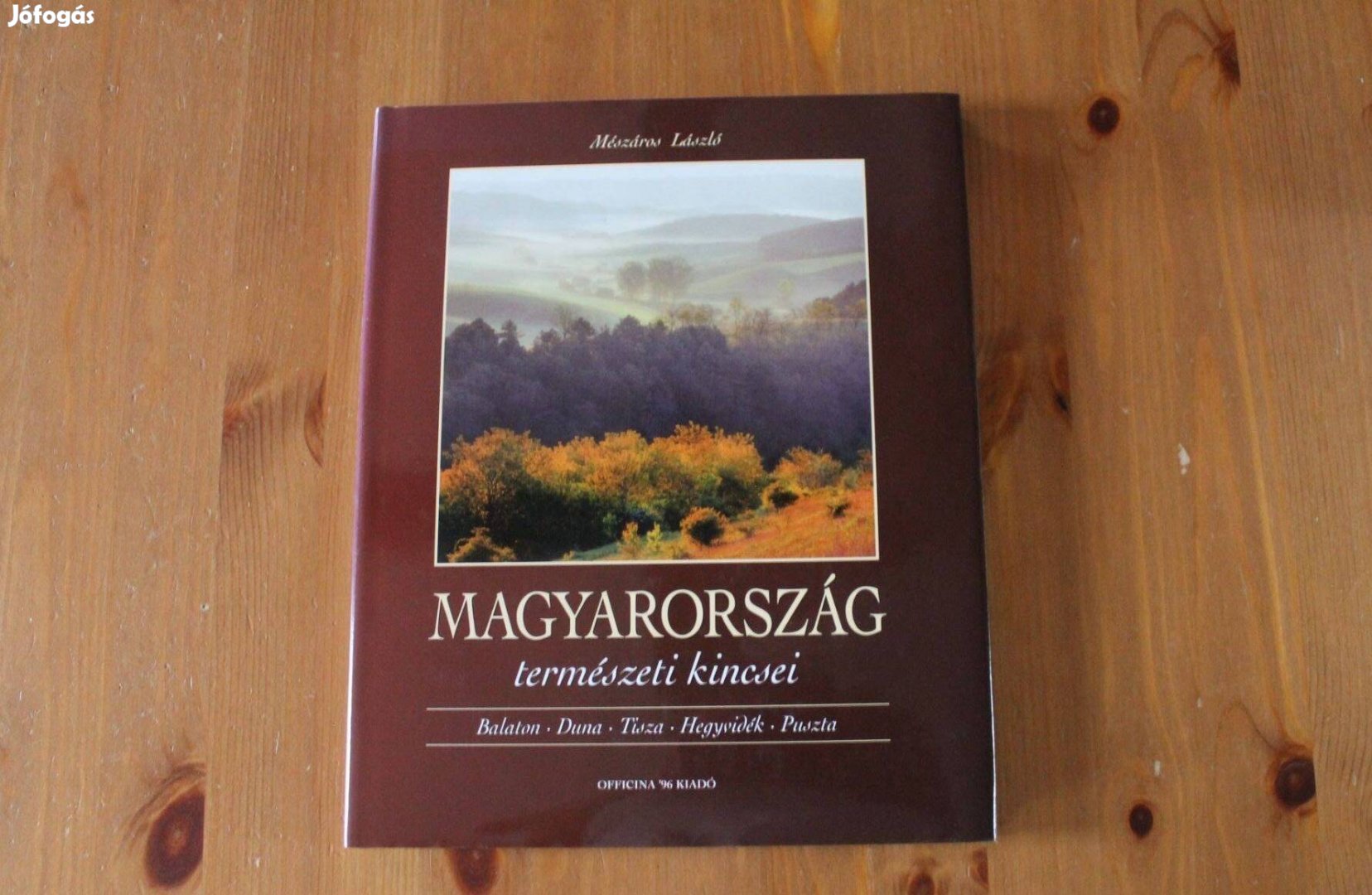 Mészáros László - Magyarország természeti kincsei