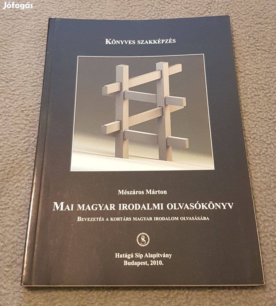 Mészáros Márton - Mai magyar irodalmi olvasókönyv