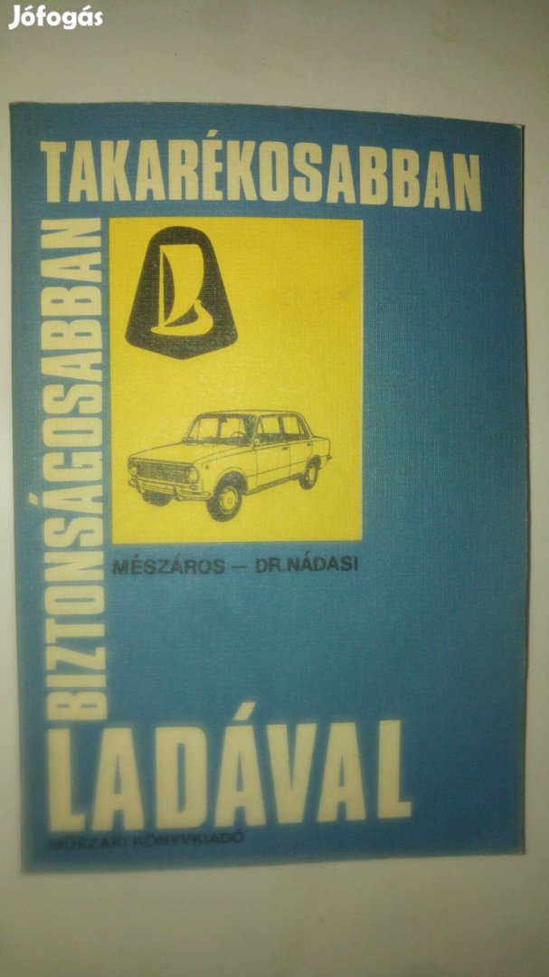 Mészáros - Nádasi Biztonságosabban, takarékosabban Ladával