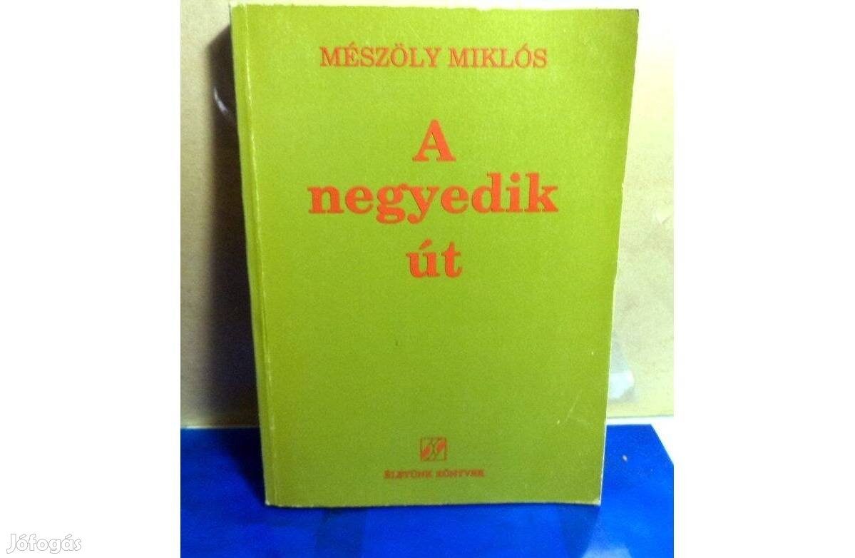 Mészőly Miklós: A negyedik út