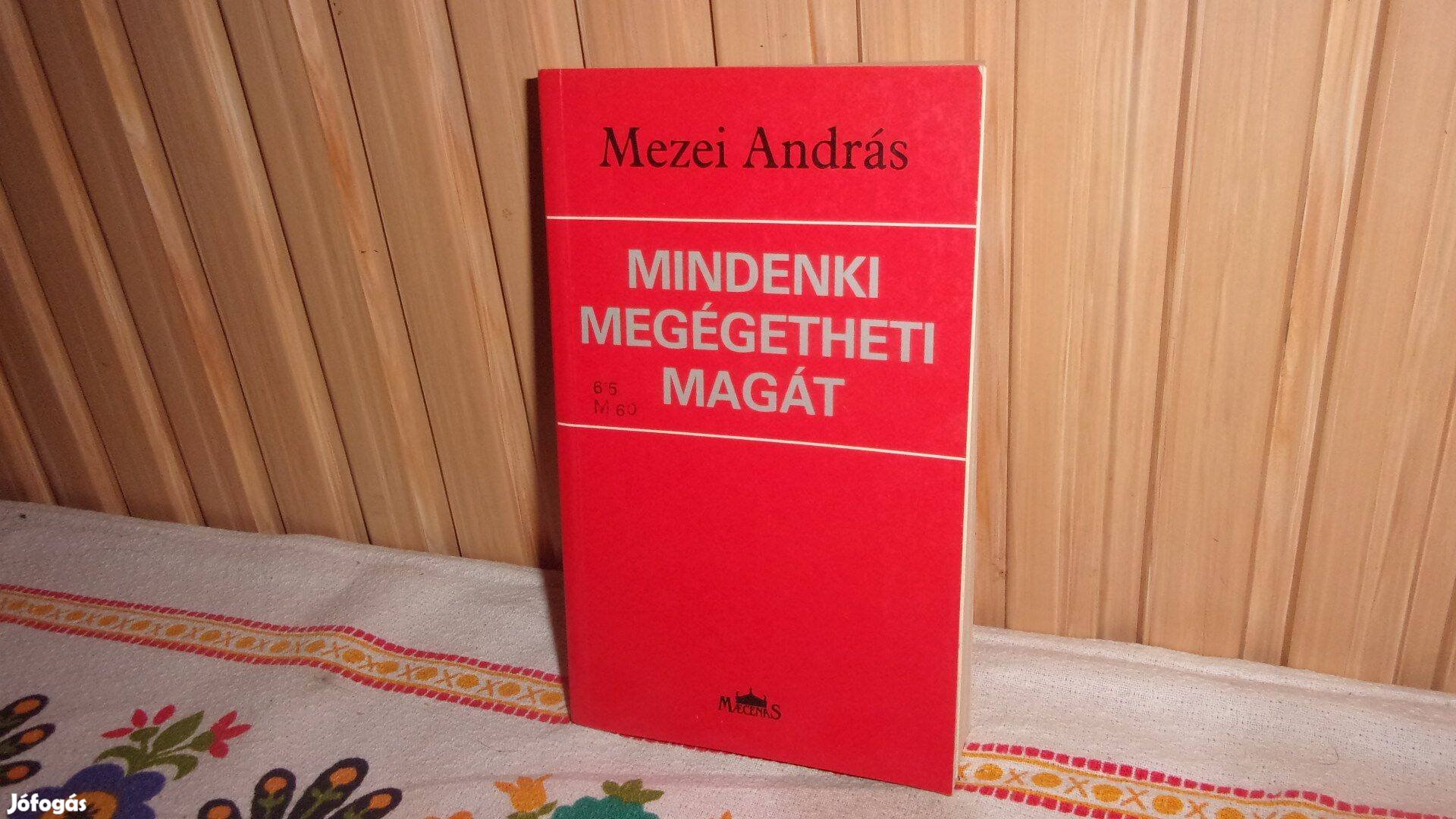 Mezei András Mindenki megégetheti magát