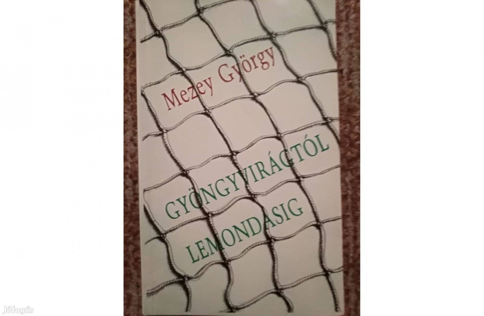 Mezey György: Gyöngyvirágtól lemondásig