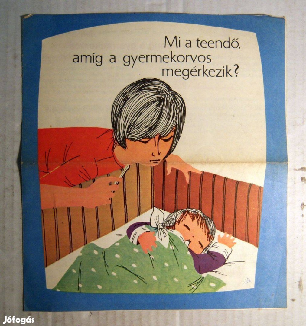 Mi a Teendő, amíg a Gyermekorvos Megérkezik? (kb.1975)