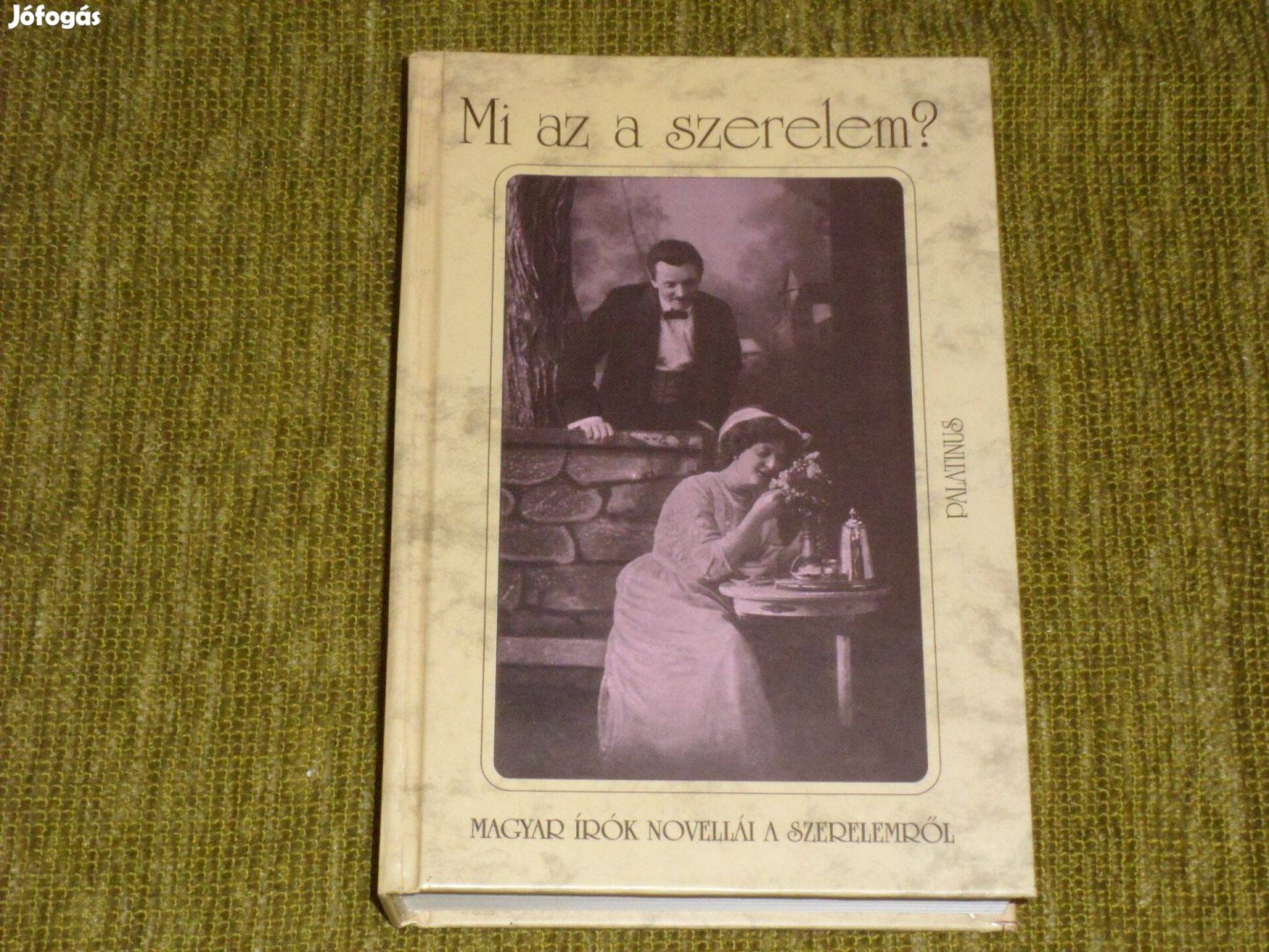 Mi az a szerelem? Magyar írók novellái a szerelemről