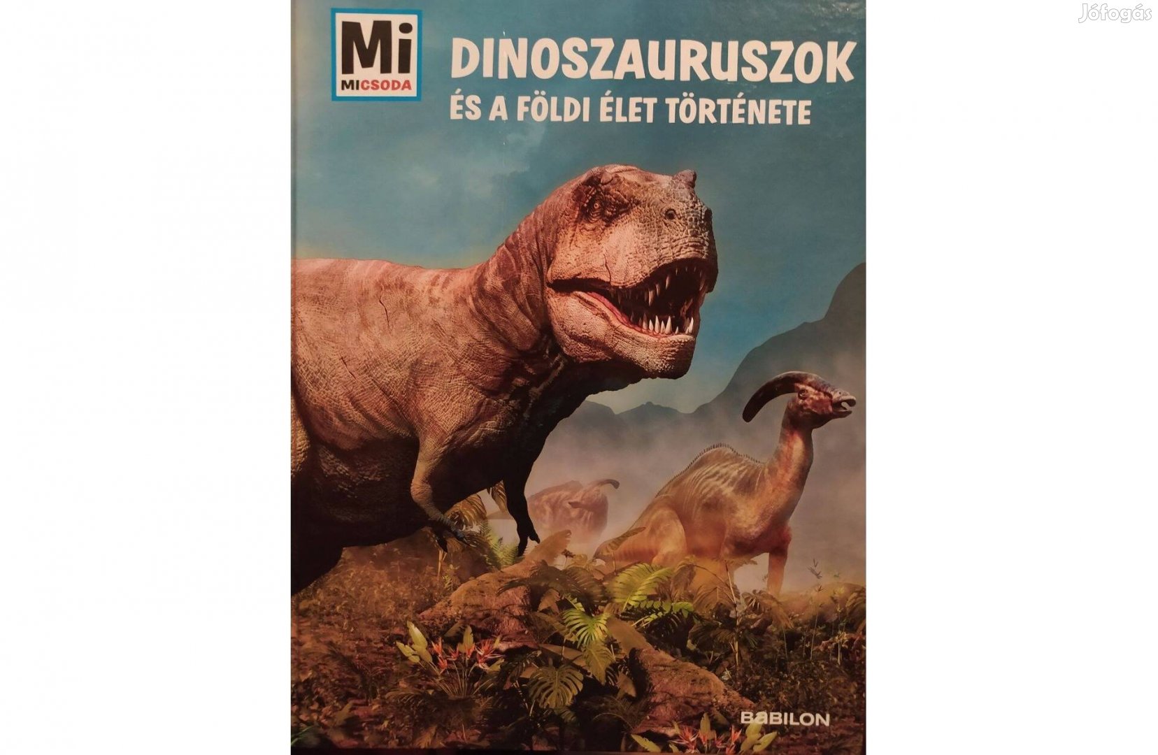 Mi micsoda album Dinoszauruszok és a földi élet