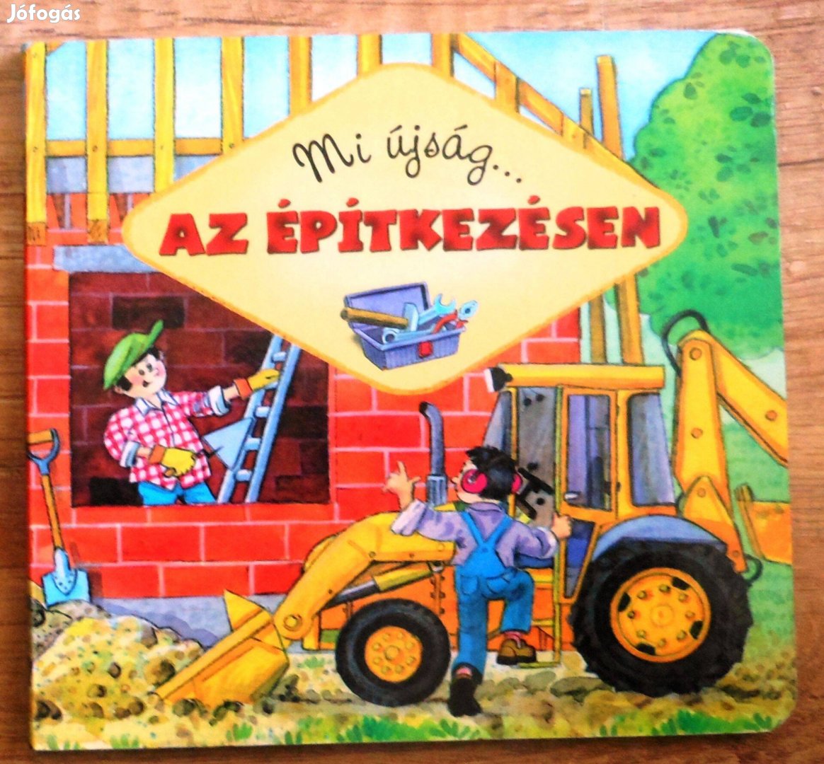 Mi újság.az épitkezésen?
