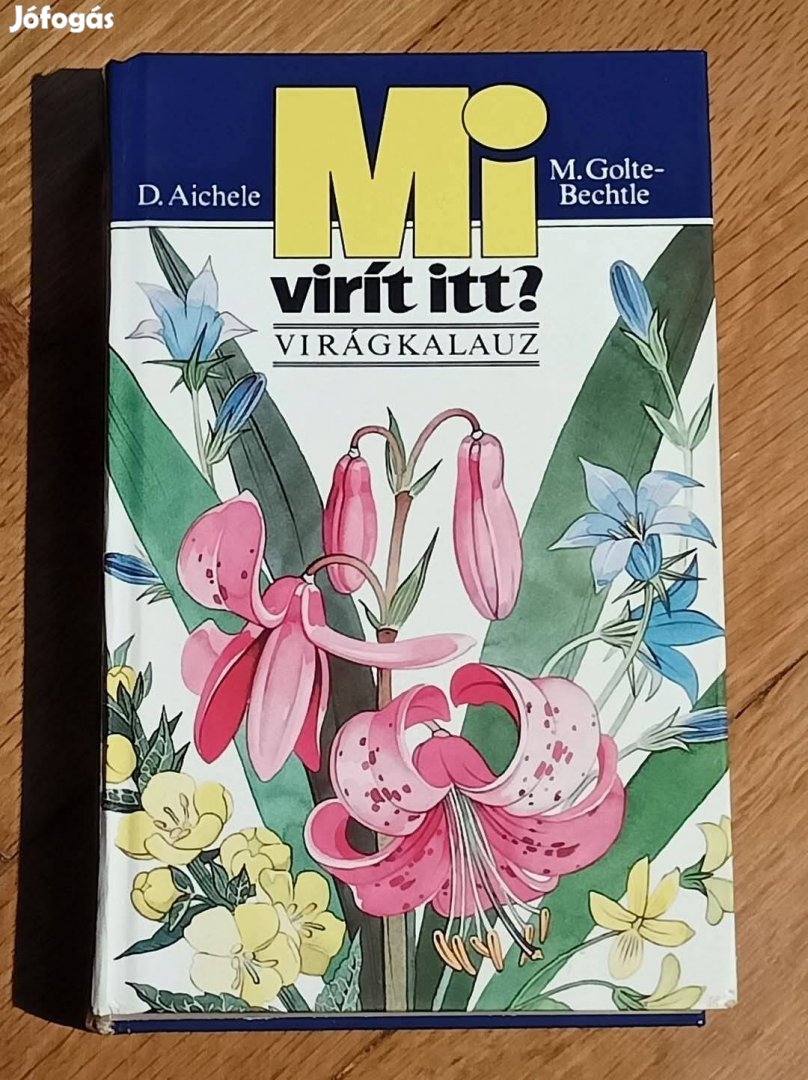 Mi virít itt? Virágkalauz