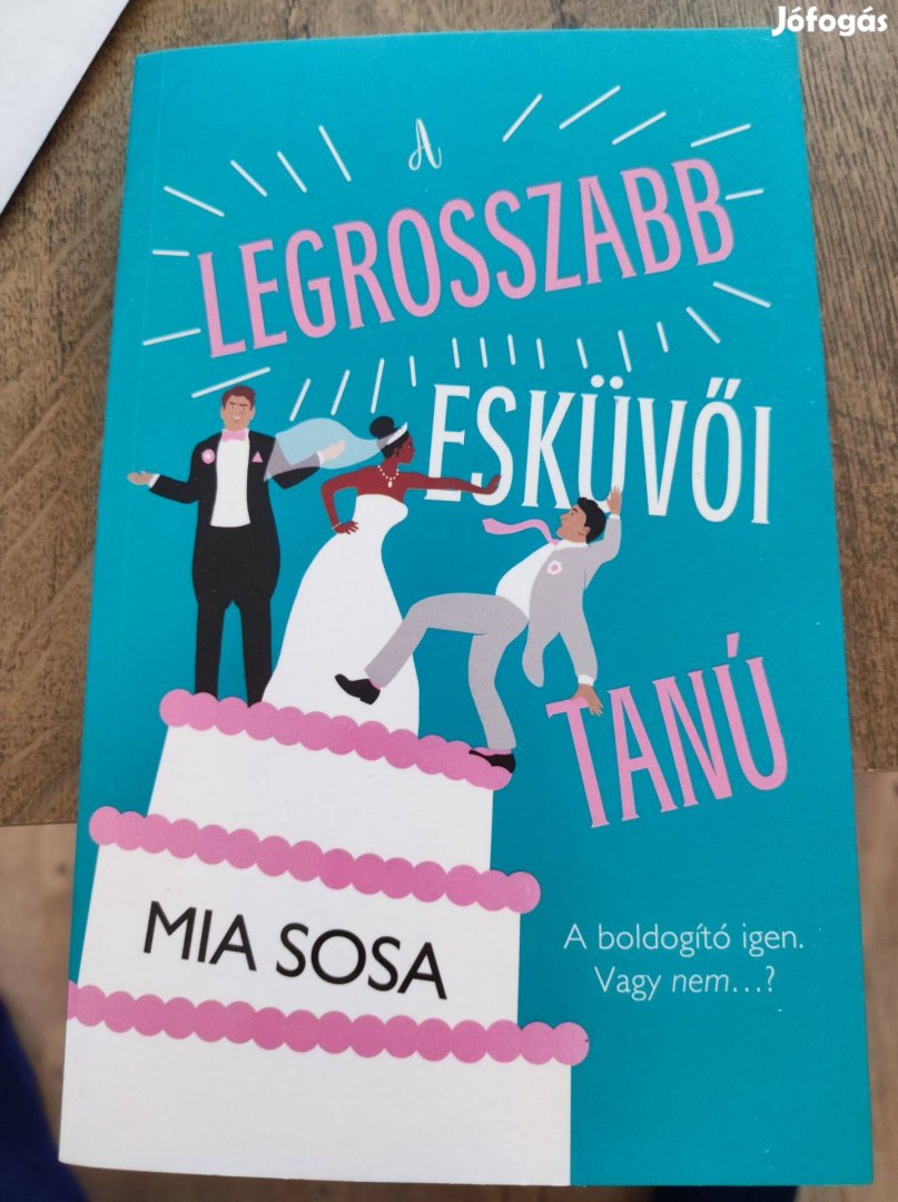 Mia Sosa: A legrosszabb esküvői tanú