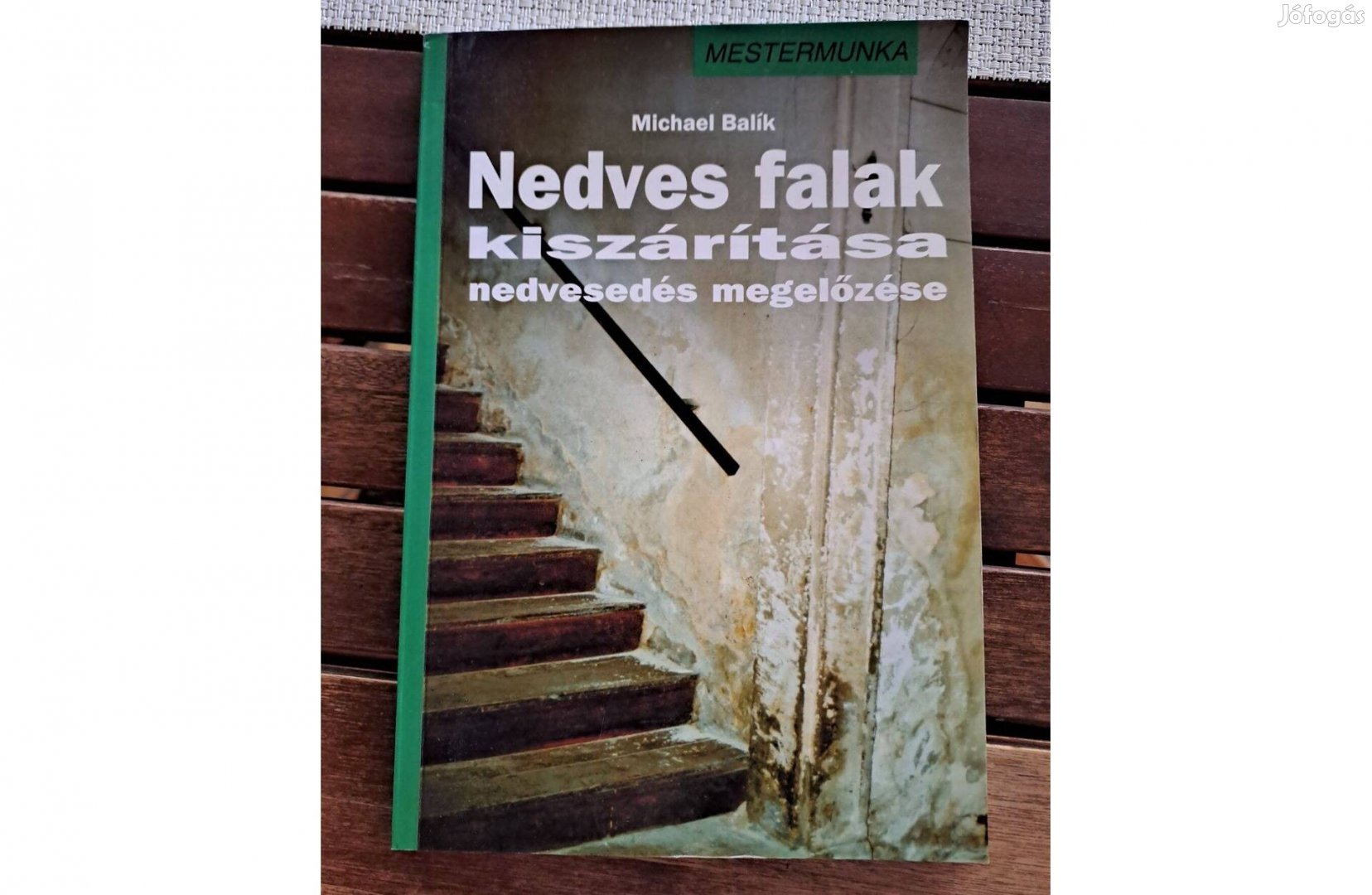 Michael Balík - Nedves falak kiszárítása, nedvesedés megelőzése