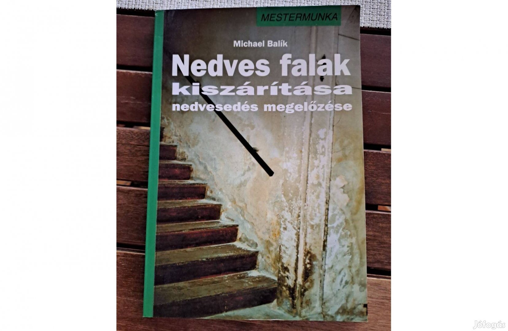 Michael Balík - Nedves falak kiszárítása, nedvesedés megelőzése