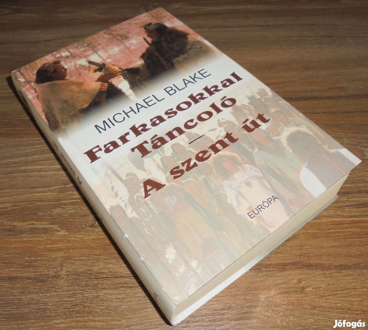Michael Blake Farkasokkal táncoló - A szent út
