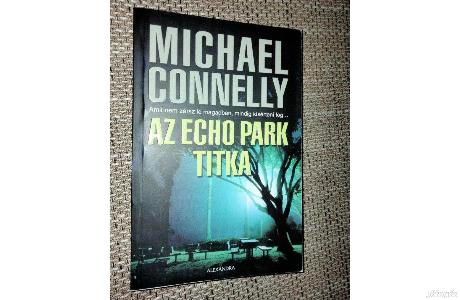 Michael Connelly : Az Echo Park titka