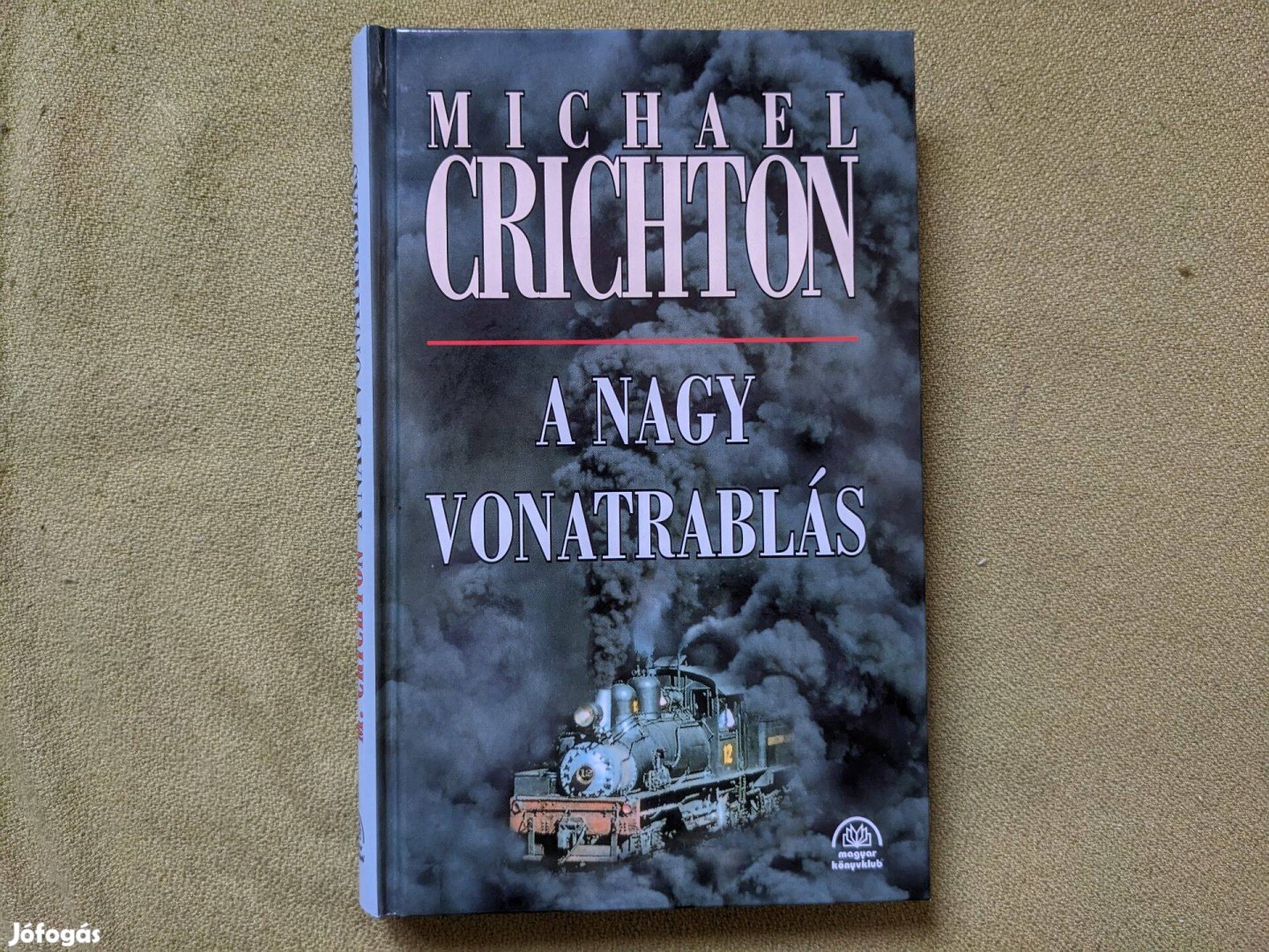 Michael Crichton: A nagy vonatrablás