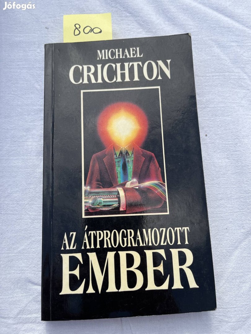 Michael Crichton: Az átprogramozott ember