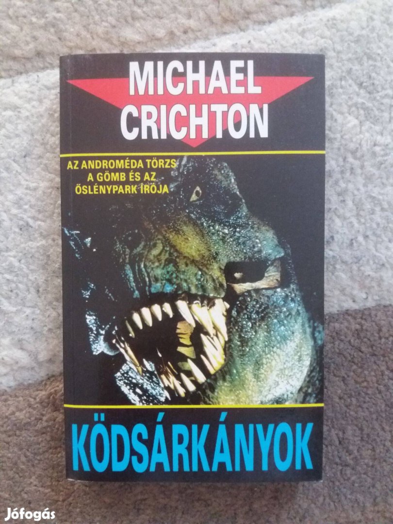 Michael Crichton: Ködsárkányok (A 13. harcos első kiadása)