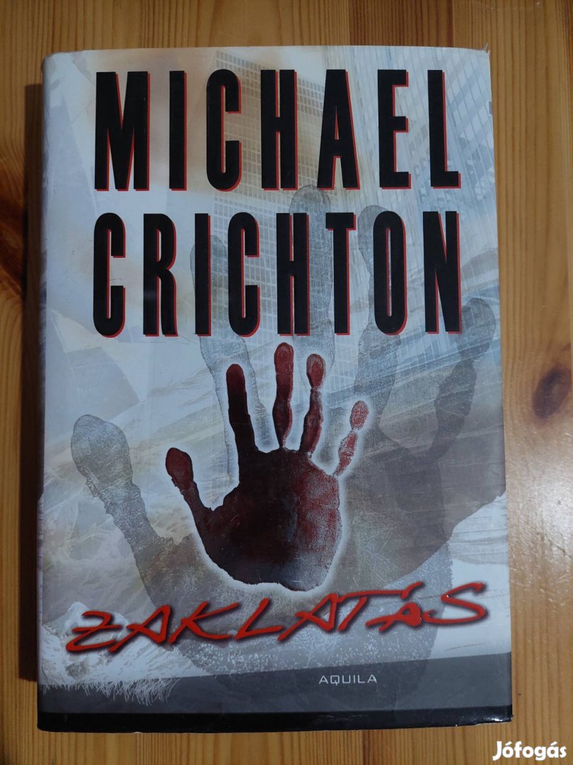 Michael Crichton: Zaklatás keményborítós könyv 