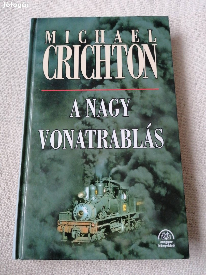 Michael Crichton - A nagy vonatrablás