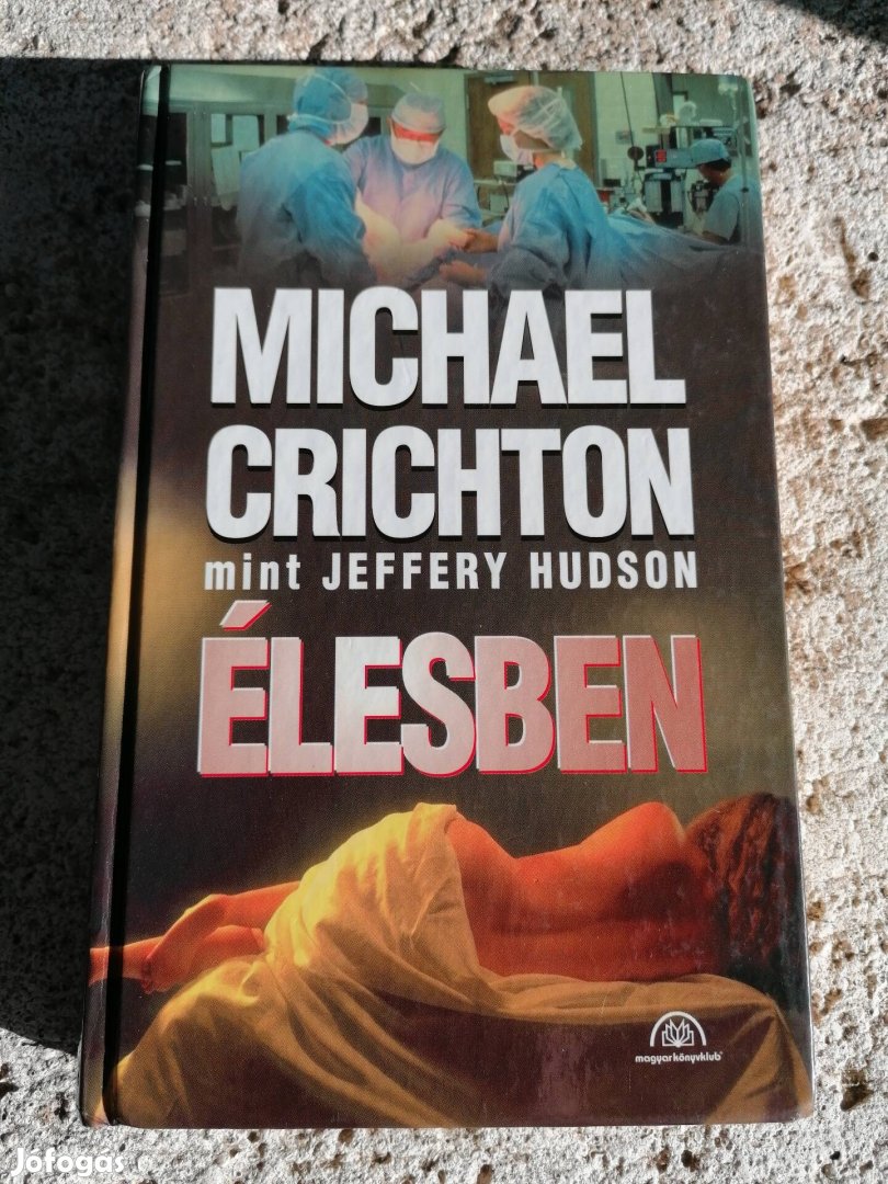 Michael Crichton - Élesben