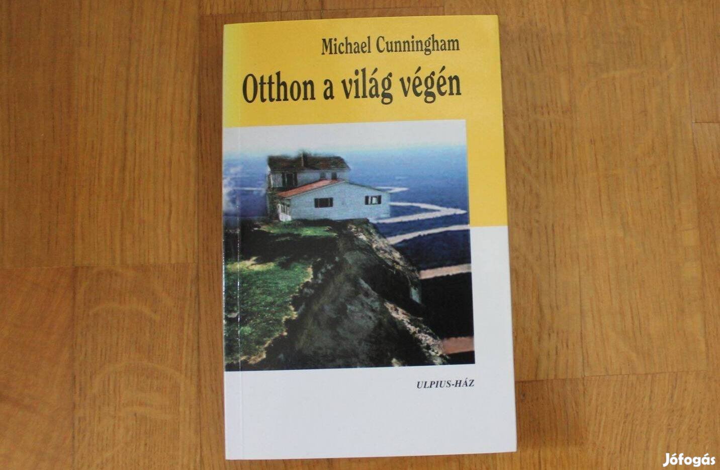 Michael Cunningham - Otthon a világ végén