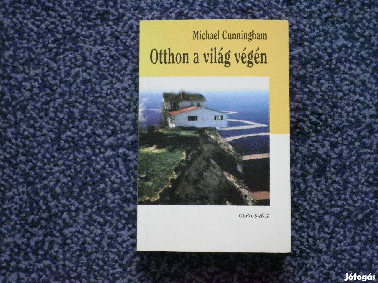 Michael Cunningham - Otthon a világ végén