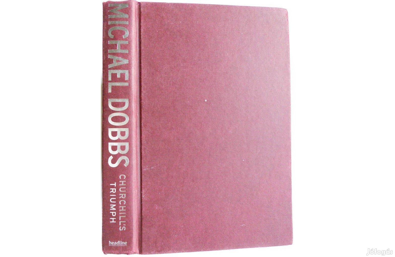 Michael Dobbs - Churchills triumph angol könyv