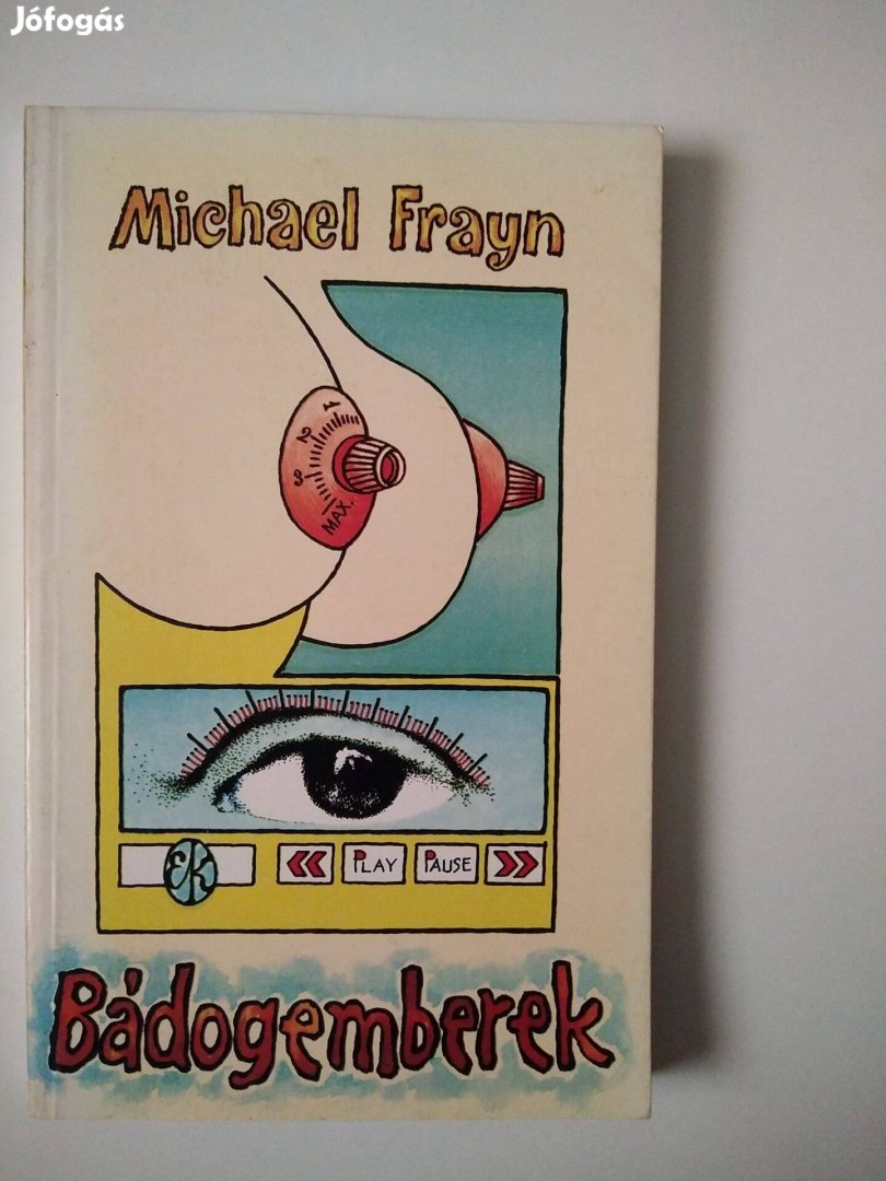 Michael Frayn - Bádogemberek