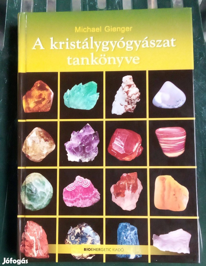 Michael Gienger A kristálygyógyászat tankönyve