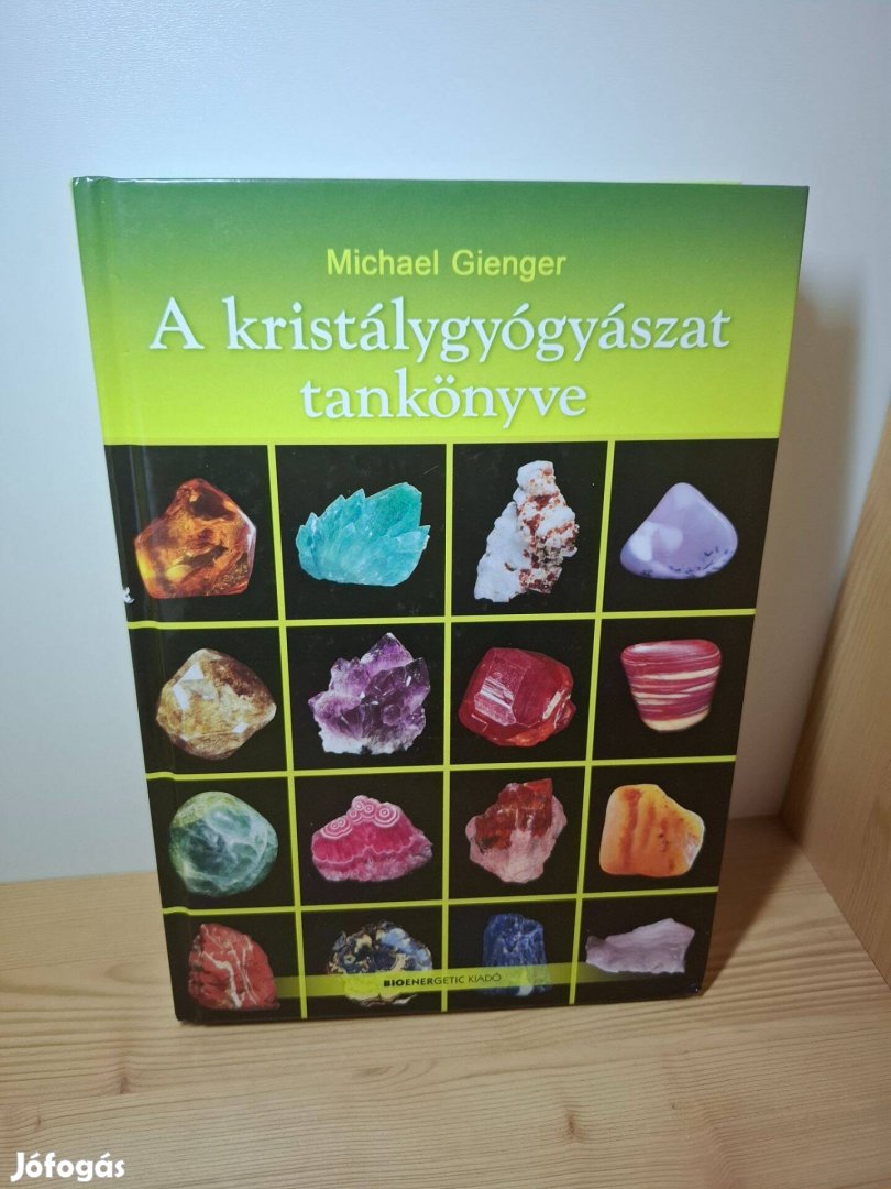 Michael Gienger: A kristálygyógyászat tankönyve