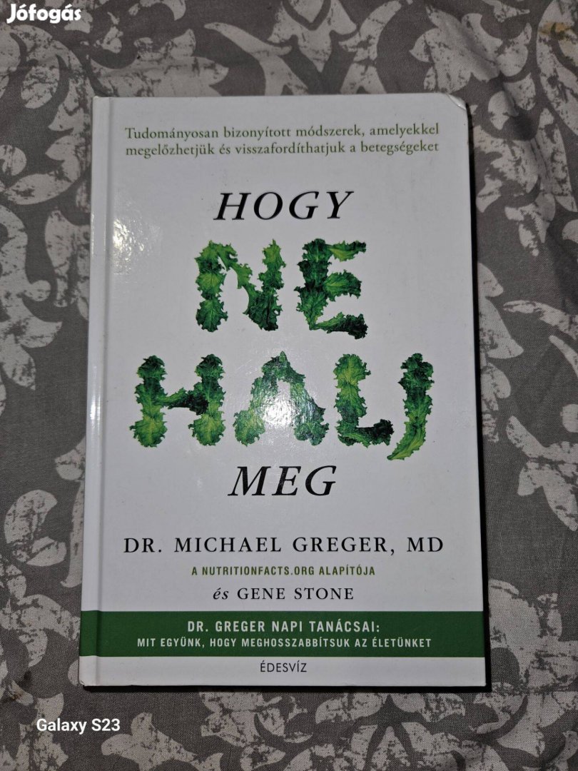 Michael Greger: Hogy ne halj meg c. Könyv eladó